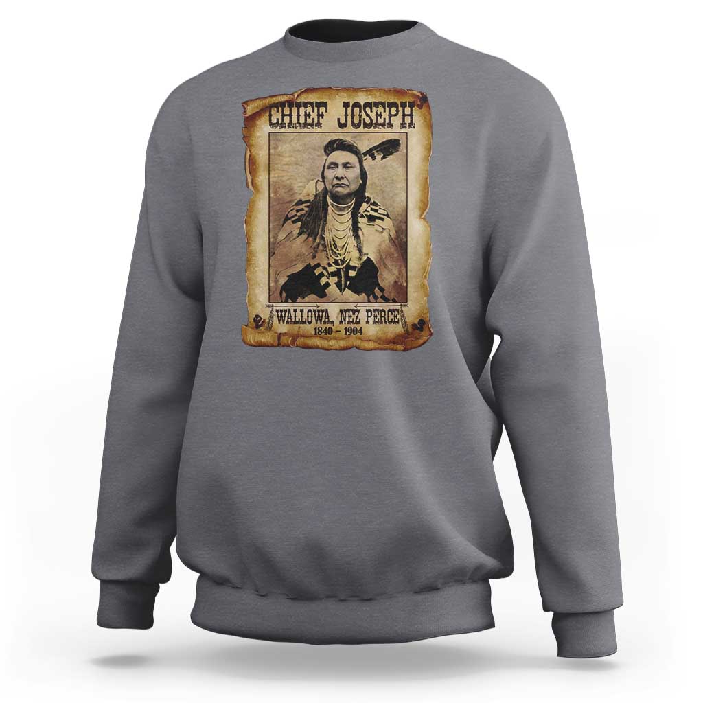Chief Joseph Sweatshirt Wallowa Nez Perce Native American Leader History - Wonder Print Shop