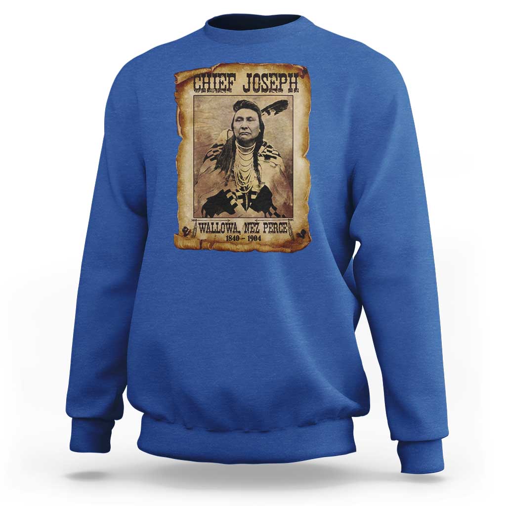 Chief Joseph Sweatshirt Wallowa Nez Perce Native American Leader History - Wonder Print Shop