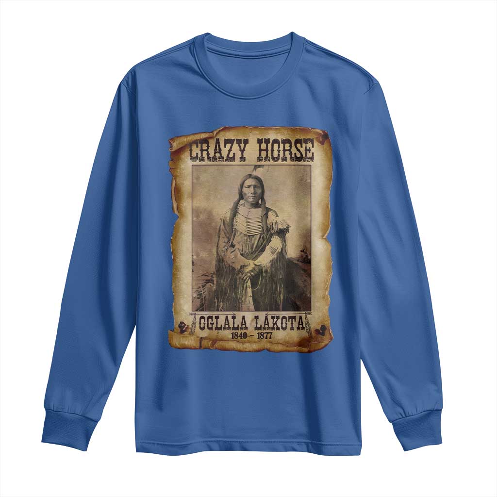 Crazy Horse Long Sleeve Shirt Legendary Oglala Sioux Lakota Leader Native American Indian - Wonder Print Shop