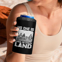 No One Is Illegal On Stolen Land 4 in 1 Can Cooler Tumbler Native Tribe Indigenous People - Wonder Print Shop