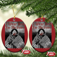 Stop MMIW Christmas Ornament I Wear Red For My Sister Native American - Wonder Print Shop