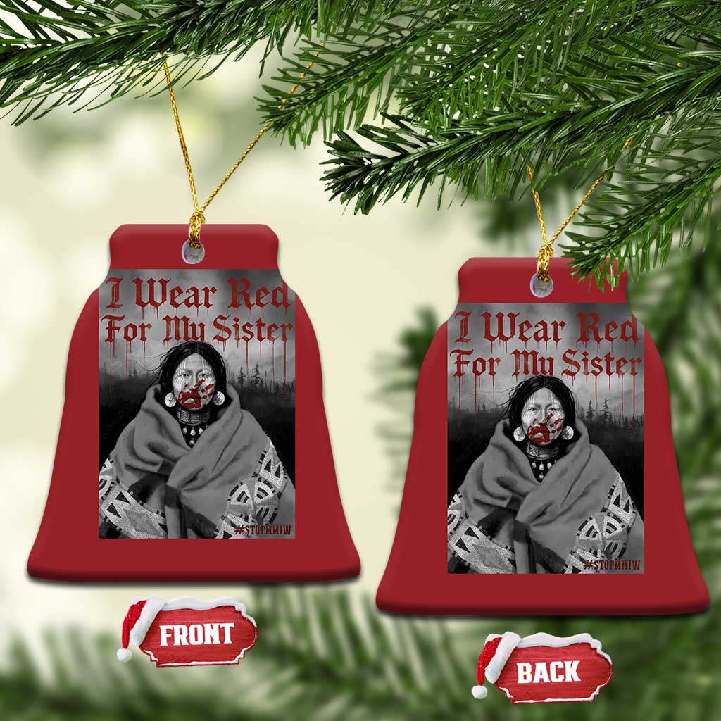 Stop MMIW Christmas Ornament I Wear Red For My Sister Native American - Wonder Print Shop