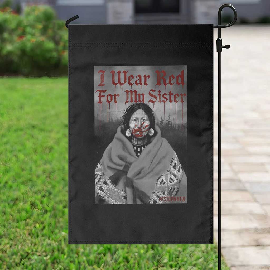 Stop MMIW Garden Flag I Wear Red For My Sister Native American - Wonder Print Shop