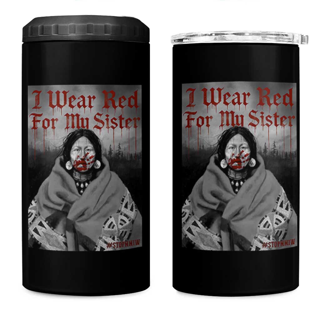Stop MMIW 4 in 1 Can Cooler Tumbler I Wear Red For My Sister Native American - Wonder Print Shop