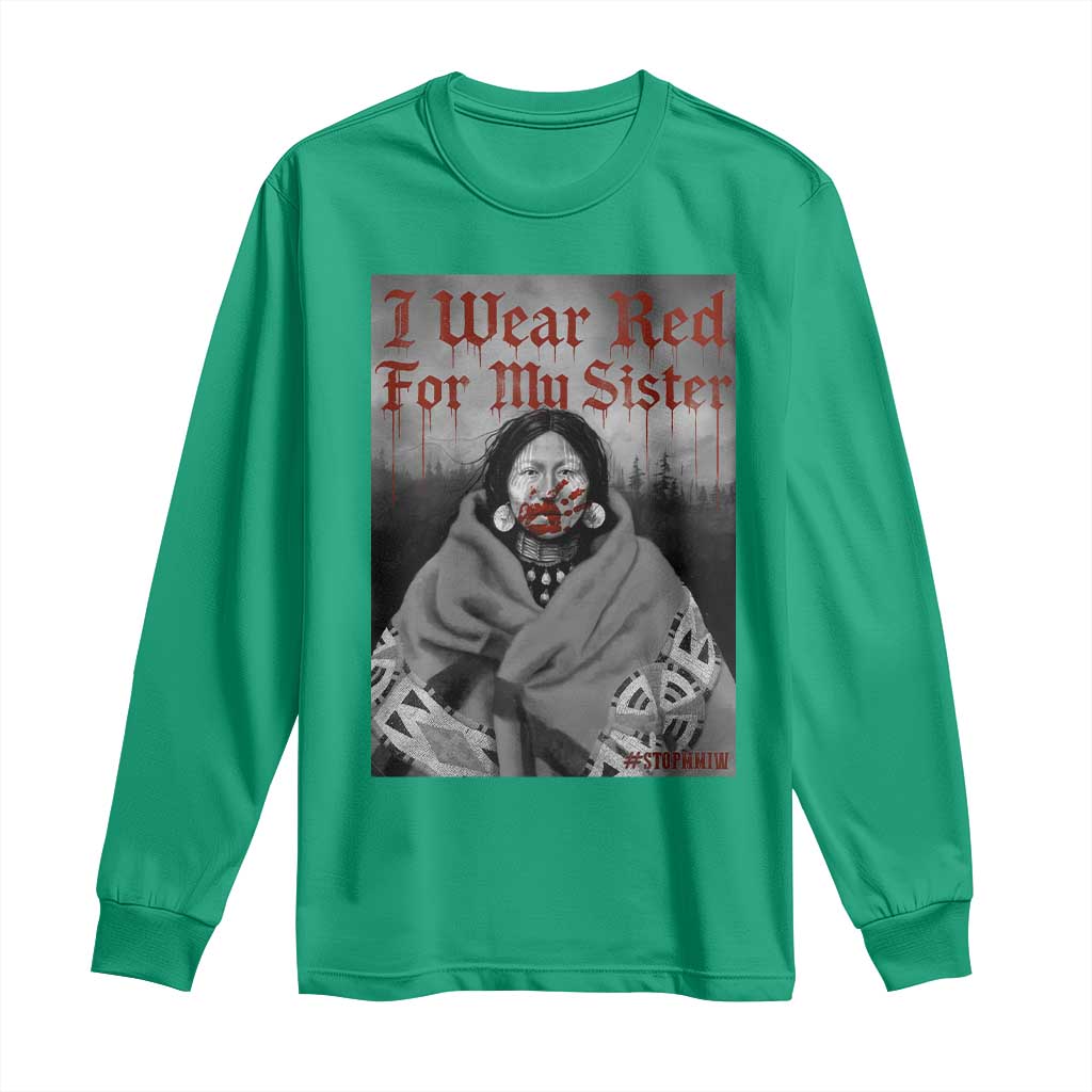 Stop MMIW Long Sleeve Shirt I Wear Red For My Sister Native American - Wonder Print Shop