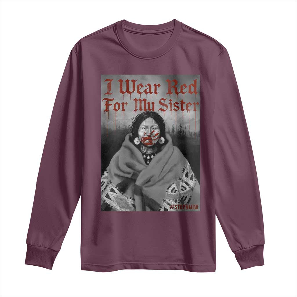 Stop MMIW Long Sleeve Shirt I Wear Red For My Sister Native American - Wonder Print Shop