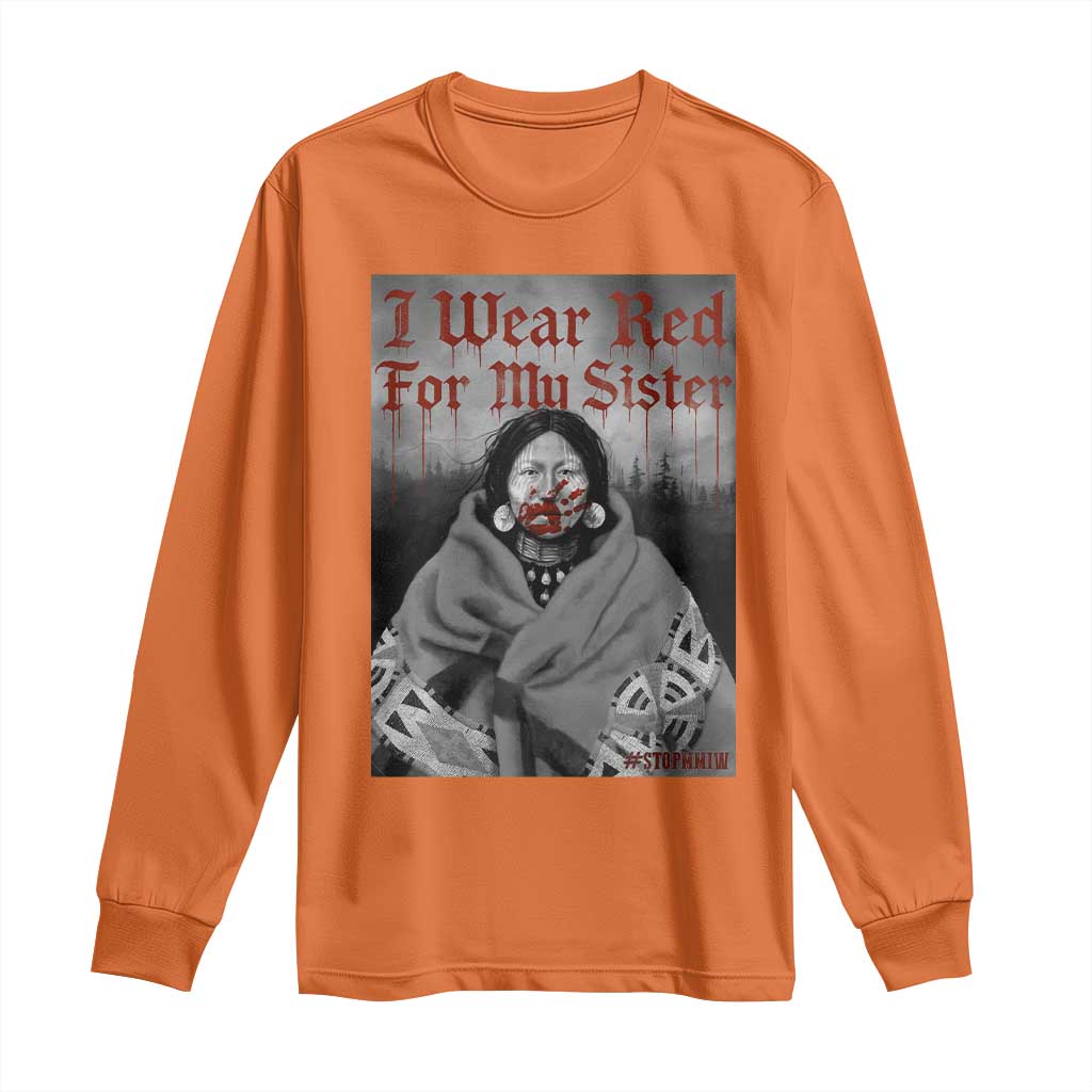 Stop MMIW Long Sleeve Shirt I Wear Red For My Sister Native American - Wonder Print Shop
