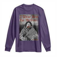 Stop MMIW Long Sleeve Shirt I Wear Red For My Sister Native American - Wonder Print Shop