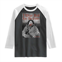 Stop MMIW Raglan Shirt I Wear Red For My Sister Native American - Wonder Print Shop