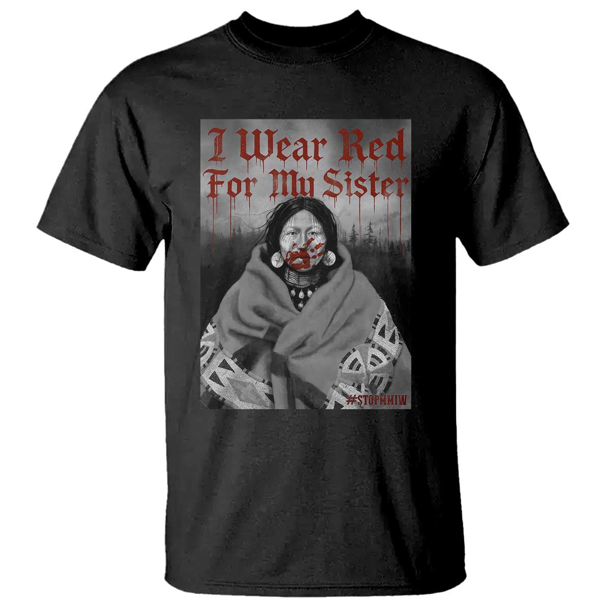 Stop MMIW T Shirt I Wear Red For My Sister Native American - Wonder Print Shop