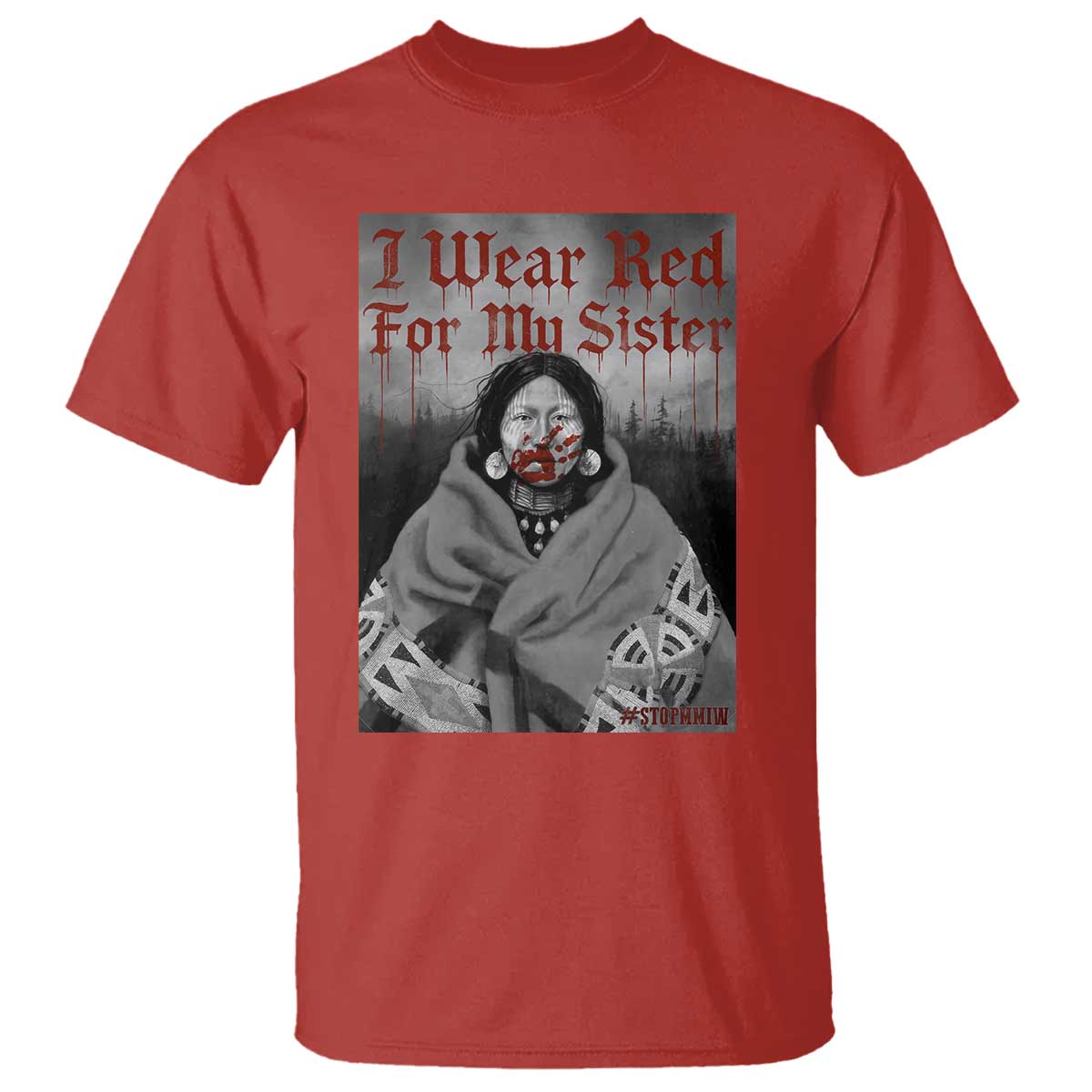 Stop MMIW T Shirt I Wear Red For My Sister Native American - Wonder Print Shop
