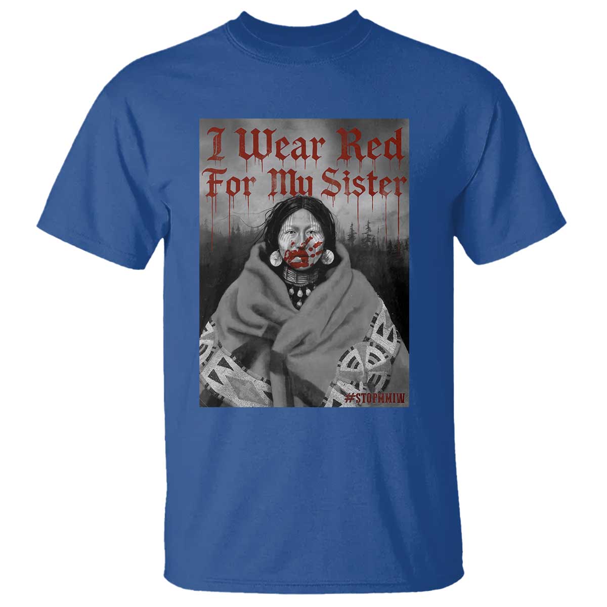Stop MMIW T Shirt I Wear Red For My Sister Native American - Wonder Print Shop
