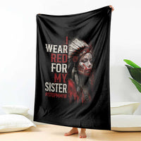 MMIW Throw Blanket I Wear Red For My Sister Native American Stop MMIW - Wonder Print Shop