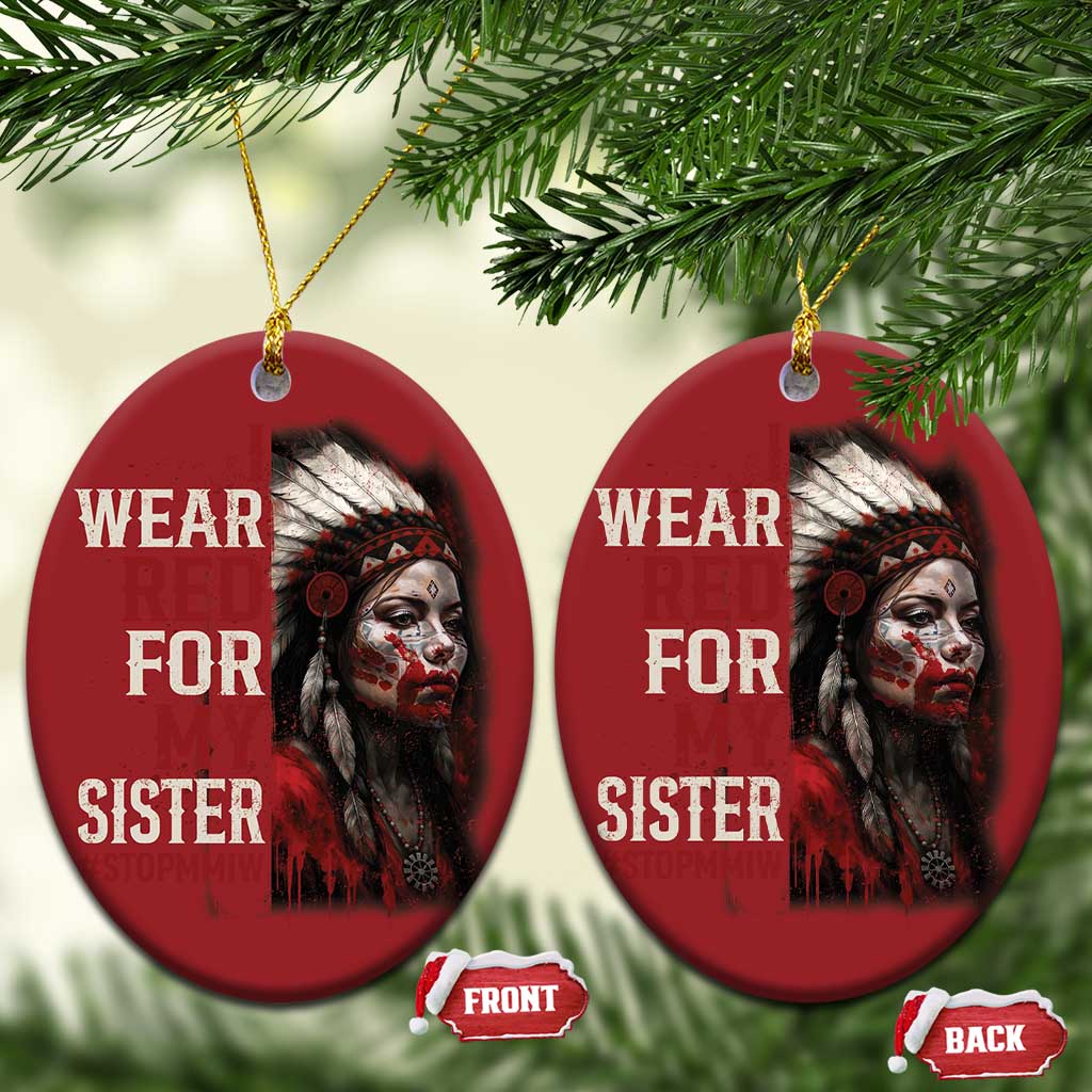 MMIW Christmas Ornament I Wear Red For My Sister Native American Stop MMIW - Wonder Print Shop