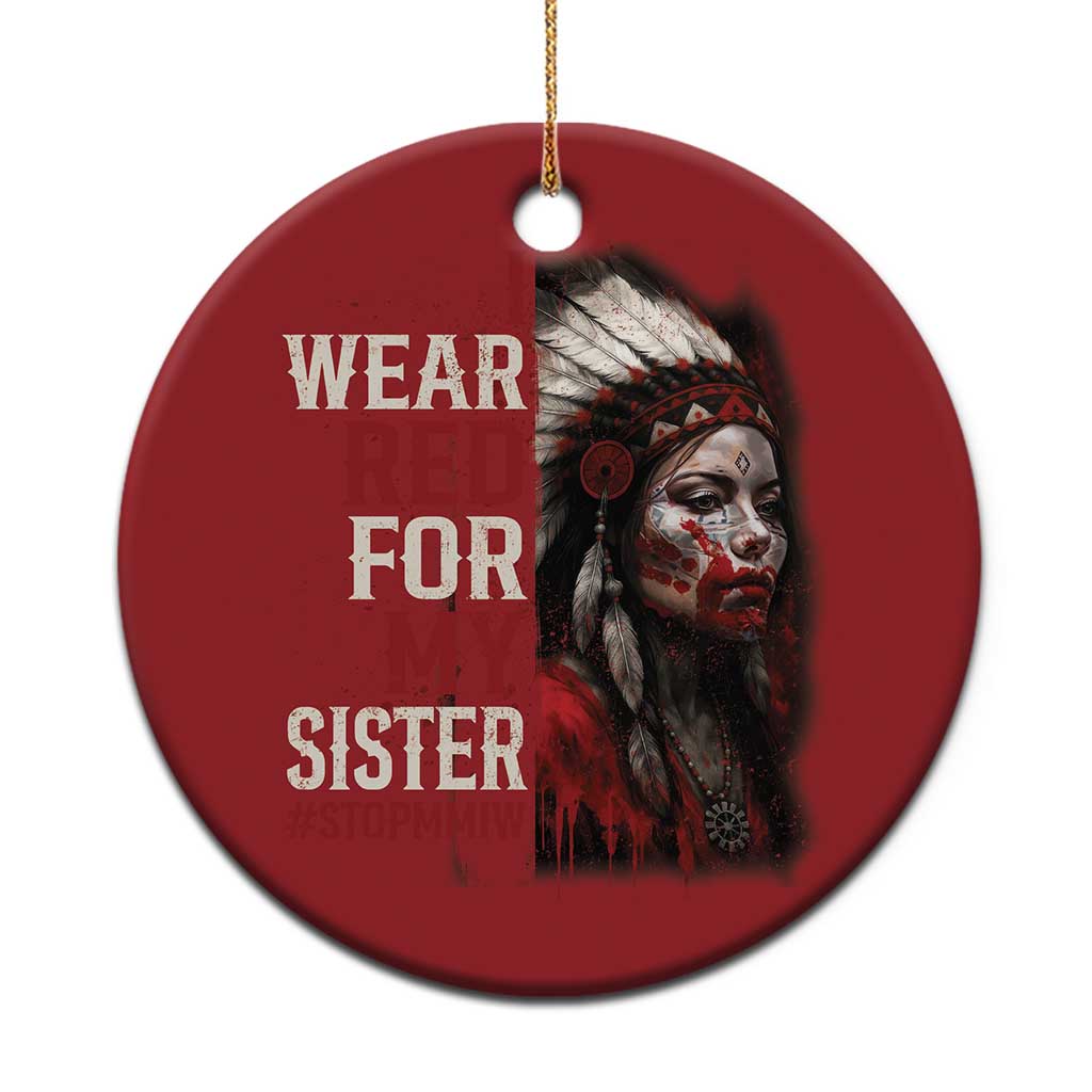 MMIW Christmas Ornament I Wear Red For My Sister Native American Stop MMIW - Wonder Print Shop