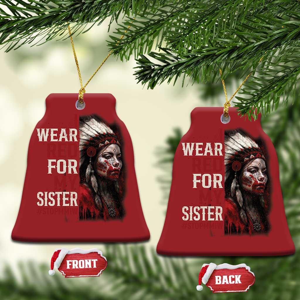 MMIW Christmas Ornament I Wear Red For My Sister Native American Stop MMIW - Wonder Print Shop