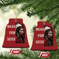 MMIW Christmas Ornament I Wear Red For My Sister Native American Stop MMIW - Wonder Print Shop