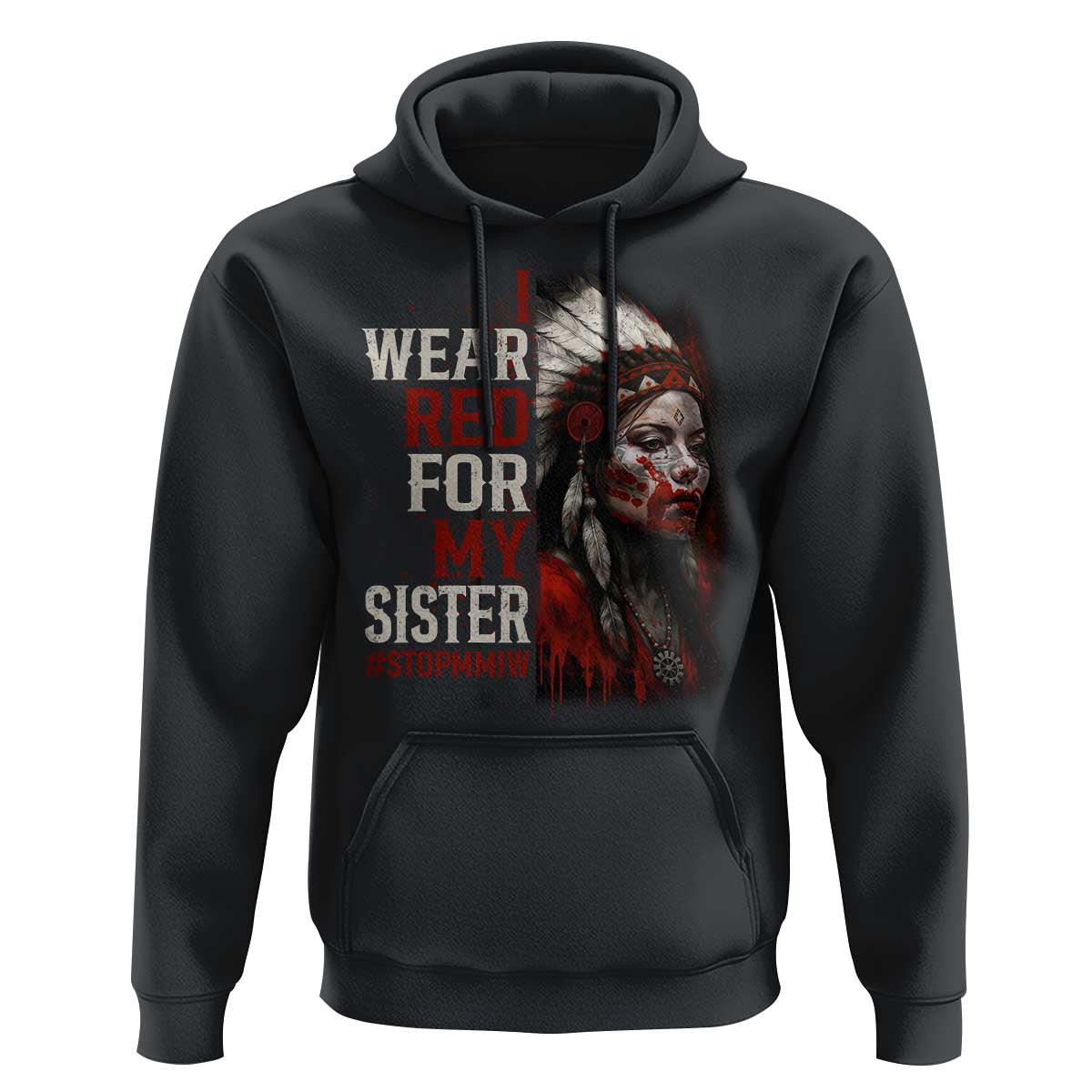 MMIW Hoodie I Wear Red For My Sister Native American Stop MMIW - Wonder Print Shop