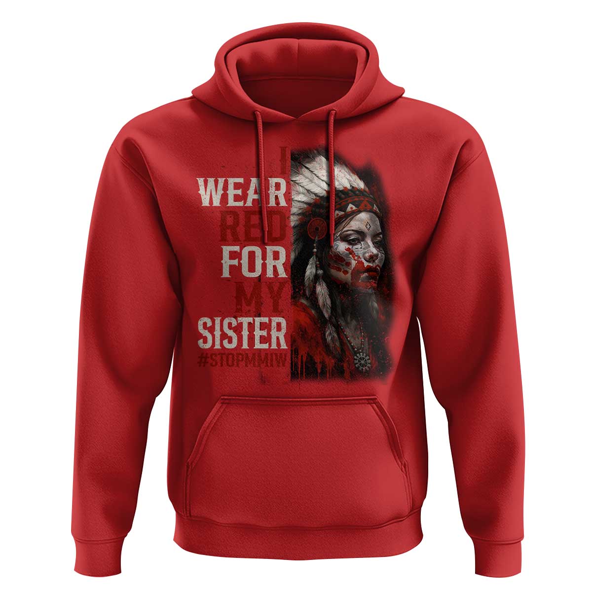 MMIW Hoodie I Wear Red For My Sister Native American Stop MMIW - Wonder Print Shop