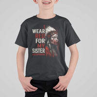 MMIW T Shirt For Kid I Wear Red For My Sister Native American Stop MMIW - Wonder Print Shop