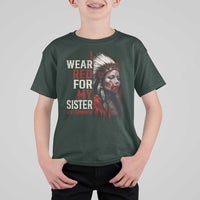MMIW T Shirt For Kid I Wear Red For My Sister Native American Stop MMIW - Wonder Print Shop