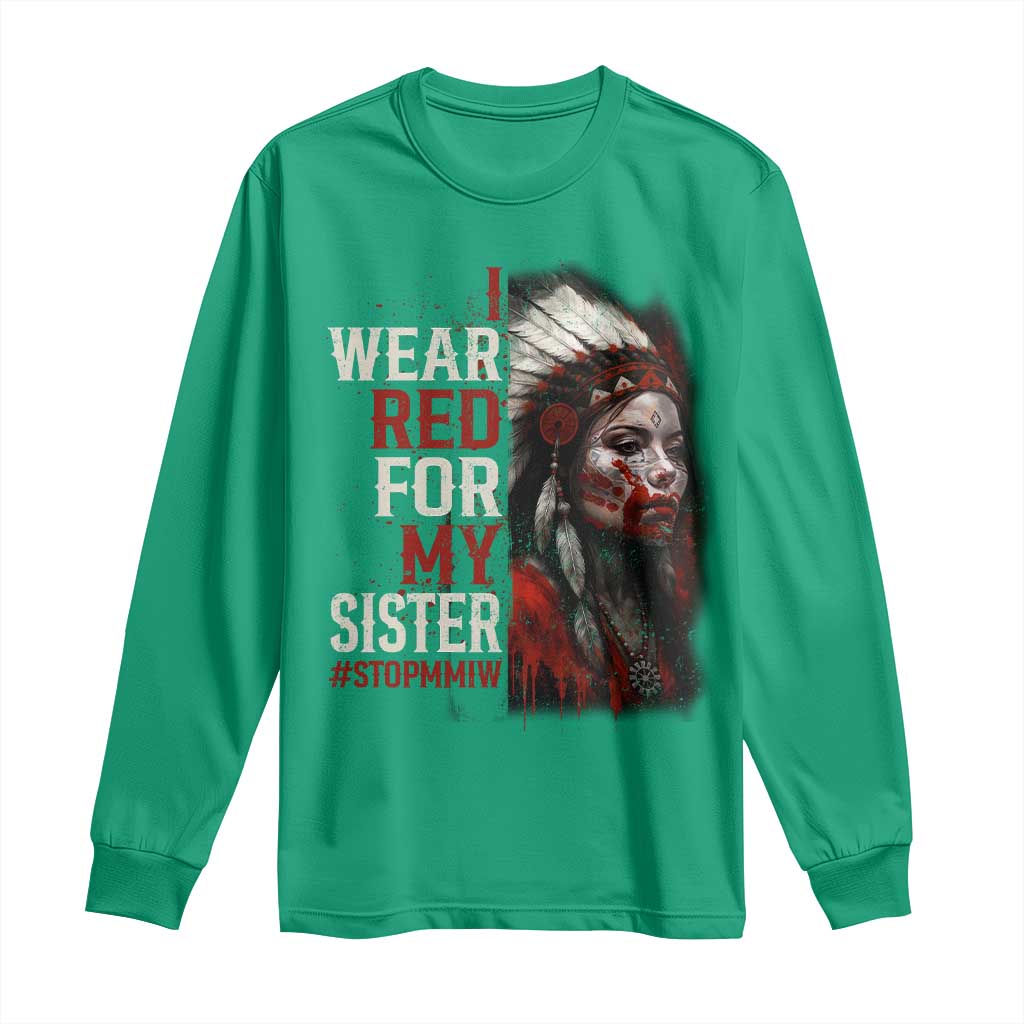 MMIW Long Sleeve Shirt I Wear Red For My Sister Native American Stop MMIW - Wonder Print Shop