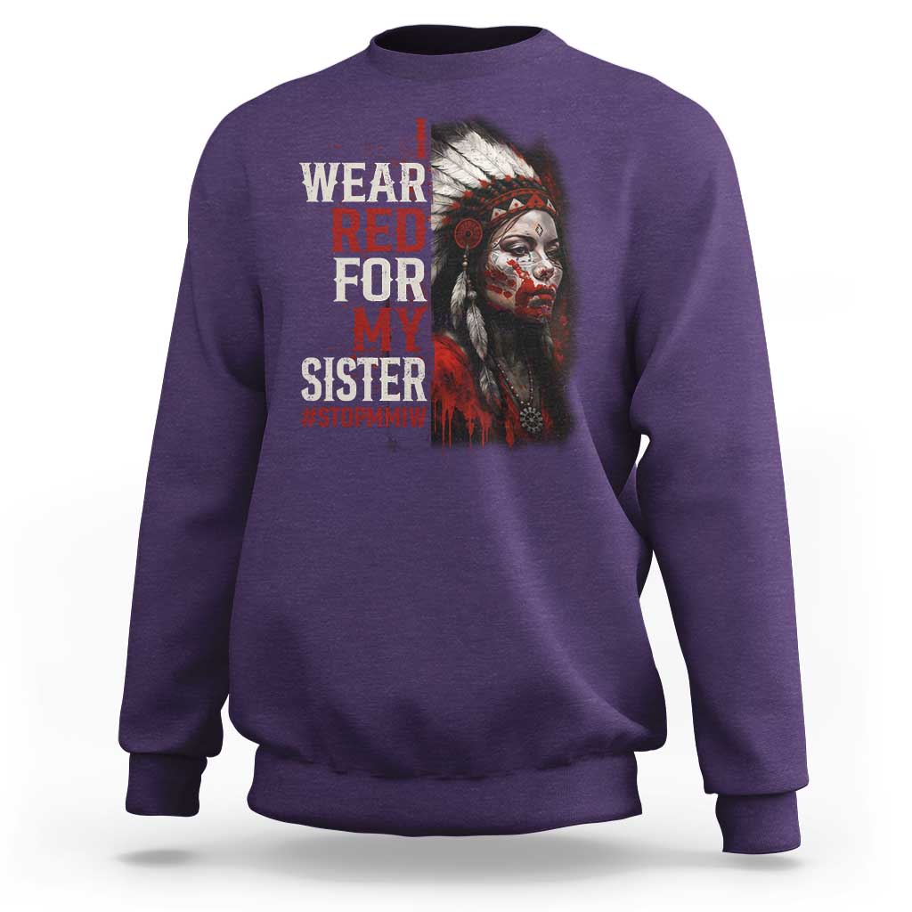 MMIW Sweatshirt I Wear Red For My Sister Native American Stop MMIW - Wonder Print Shop