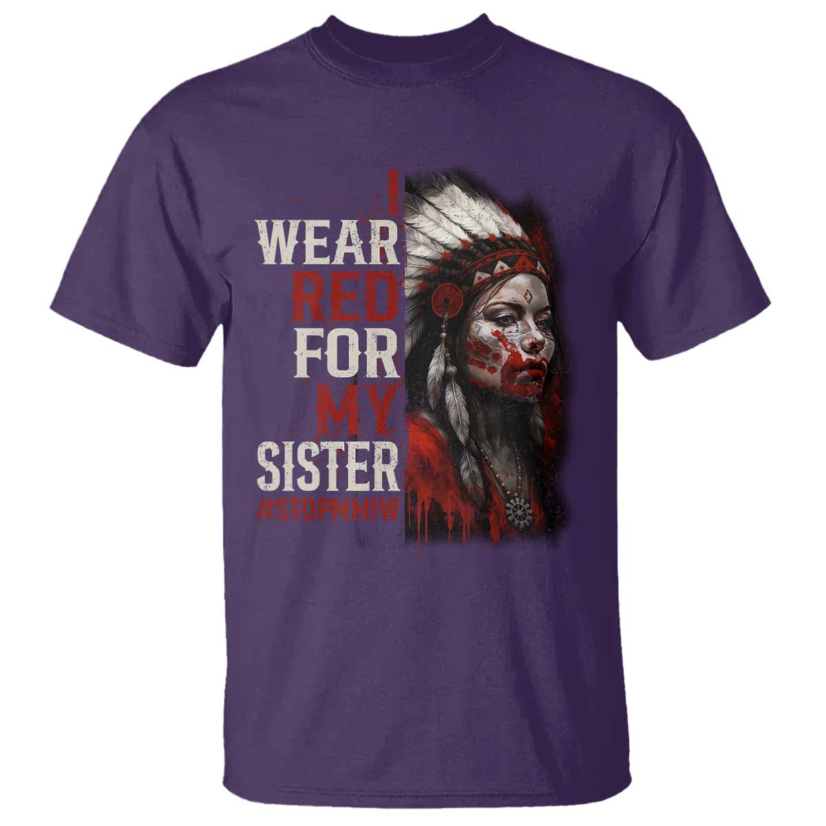 MMIW T Shirt I Wear Red For My Sister Native American Stop MMIW - Wonder Print Shop