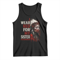 MMIW Tank Top I Wear Red For My Sister Native American Stop MMIW - Wonder Print Shop