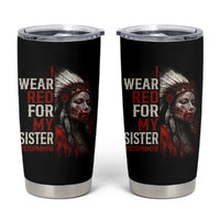 MMIW Tumbler Cup I Wear Red For My Sister Native American Stop MMIW - Wonder Print Shop