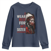 MMIW Youth Sweatshirt I Wear Red For My Sister Native American Stop MMIW - Wonder Print Shop