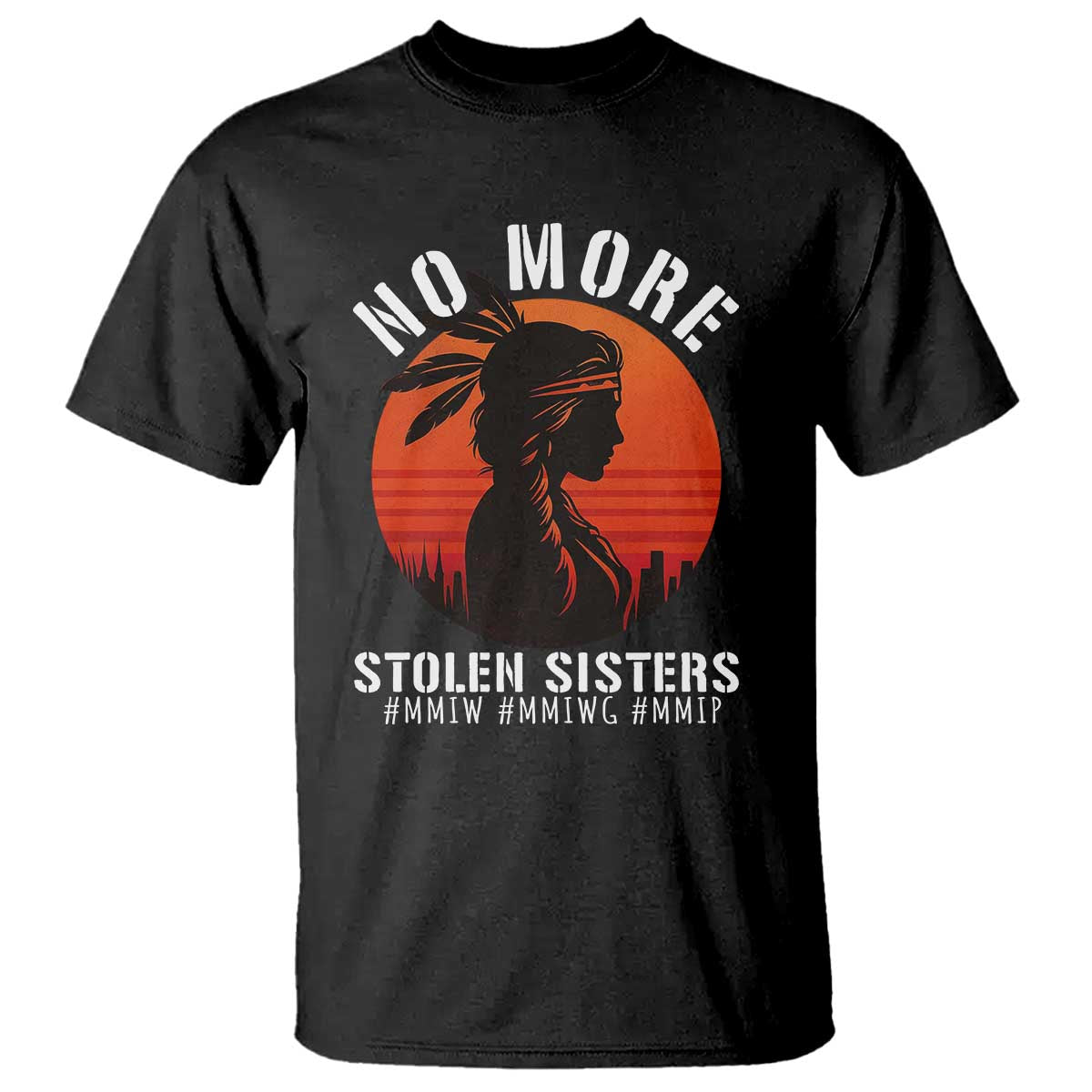 MMIW No More Stolen Sisters T Shirt American Native Indigenous Woman - Wonder Print Shop