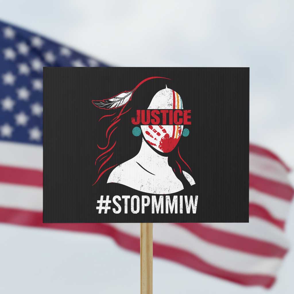 MMIW Awareness Protest Sign Justice For Indigenous Woman Stop Stolen Sisters