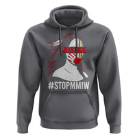 MMIW Awareness Hoodie Justice For Indigenous Woman Stop Stolen Sisters