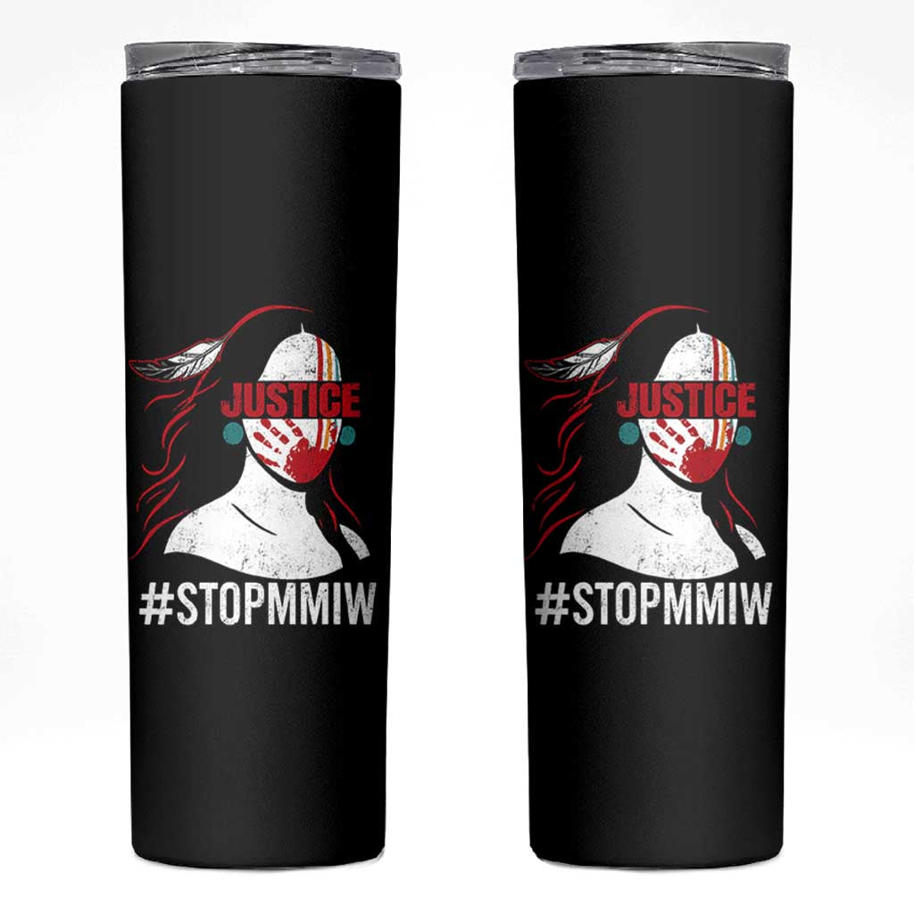 MMIW Awareness Skinny Tumbler Justice For Indigenous Woman Stop Stolen Sisters