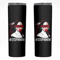 MMIW Awareness Skinny Tumbler Justice For Indigenous Woman Stop Stolen Sisters