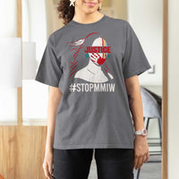 MMIW Awareness T Shirt For Women Justice For Indigenous Woman Stop Stolen Sisters