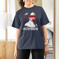 MMIW Awareness T Shirt For Women Justice For Indigenous Woman Stop Stolen Sisters
