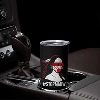 MMIW Awareness Tumbler Cup Justice For Indigenous Woman Stop Stolen Sisters