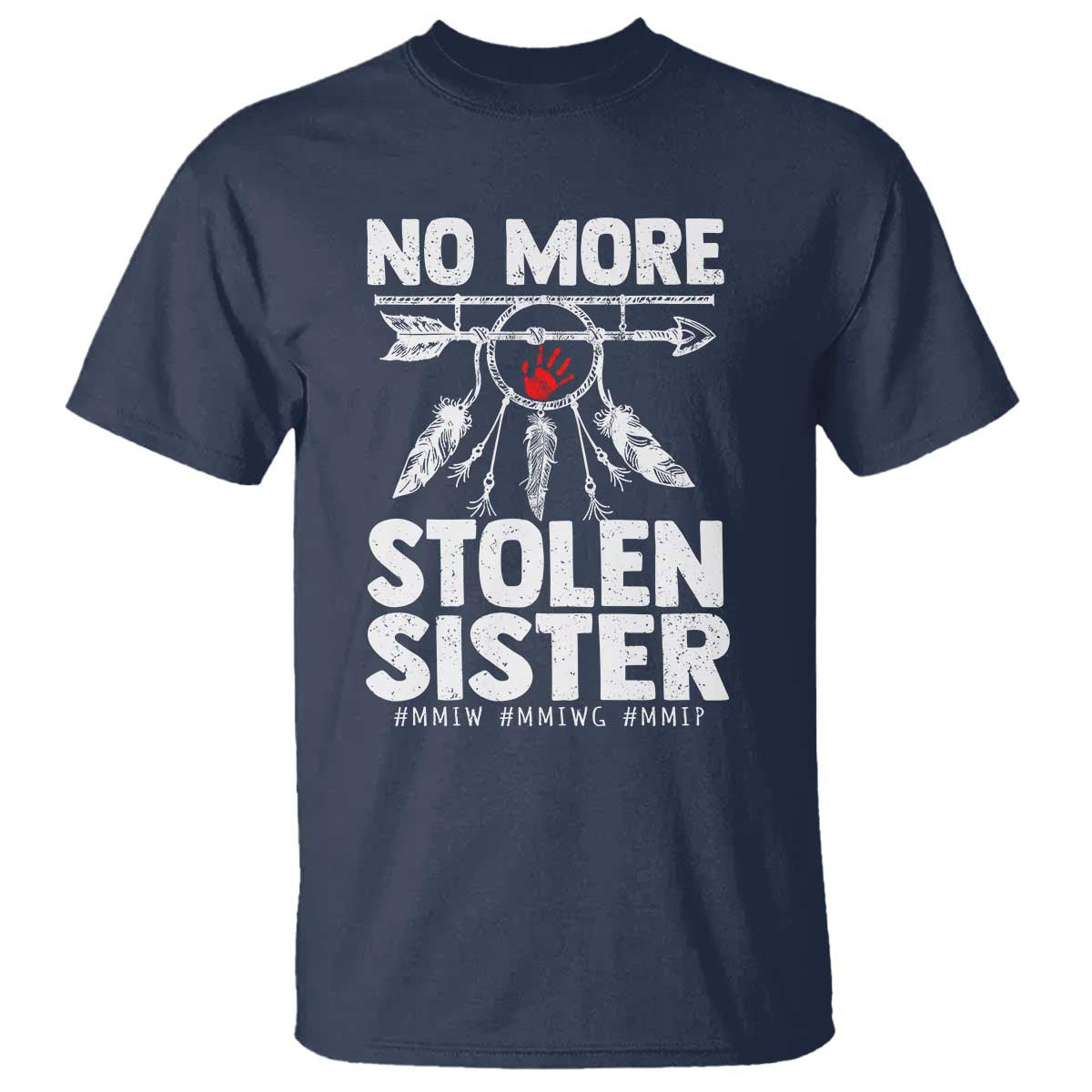 MMIW T Shirt No More Stolen Sisters Indigenous Woman - Wonder Print Shop
