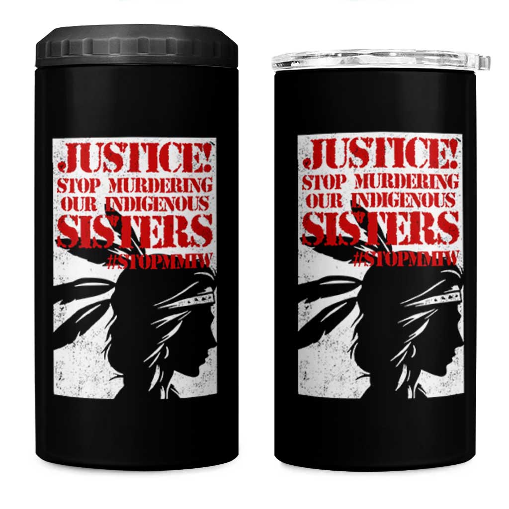 MMIW Awareness 4 in 1 Can Cooler Tumbler Justice Stop Murdering Our Indigenous Sisters
