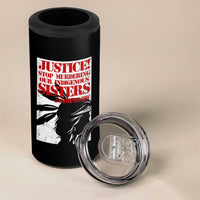 MMIW Awareness 4 in 1 Can Cooler Tumbler Justice Stop Murdering Our Indigenous Sisters