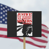 MMIW Awareness Protest Sign Justice Stop Murdering Our Indigenous Sisters