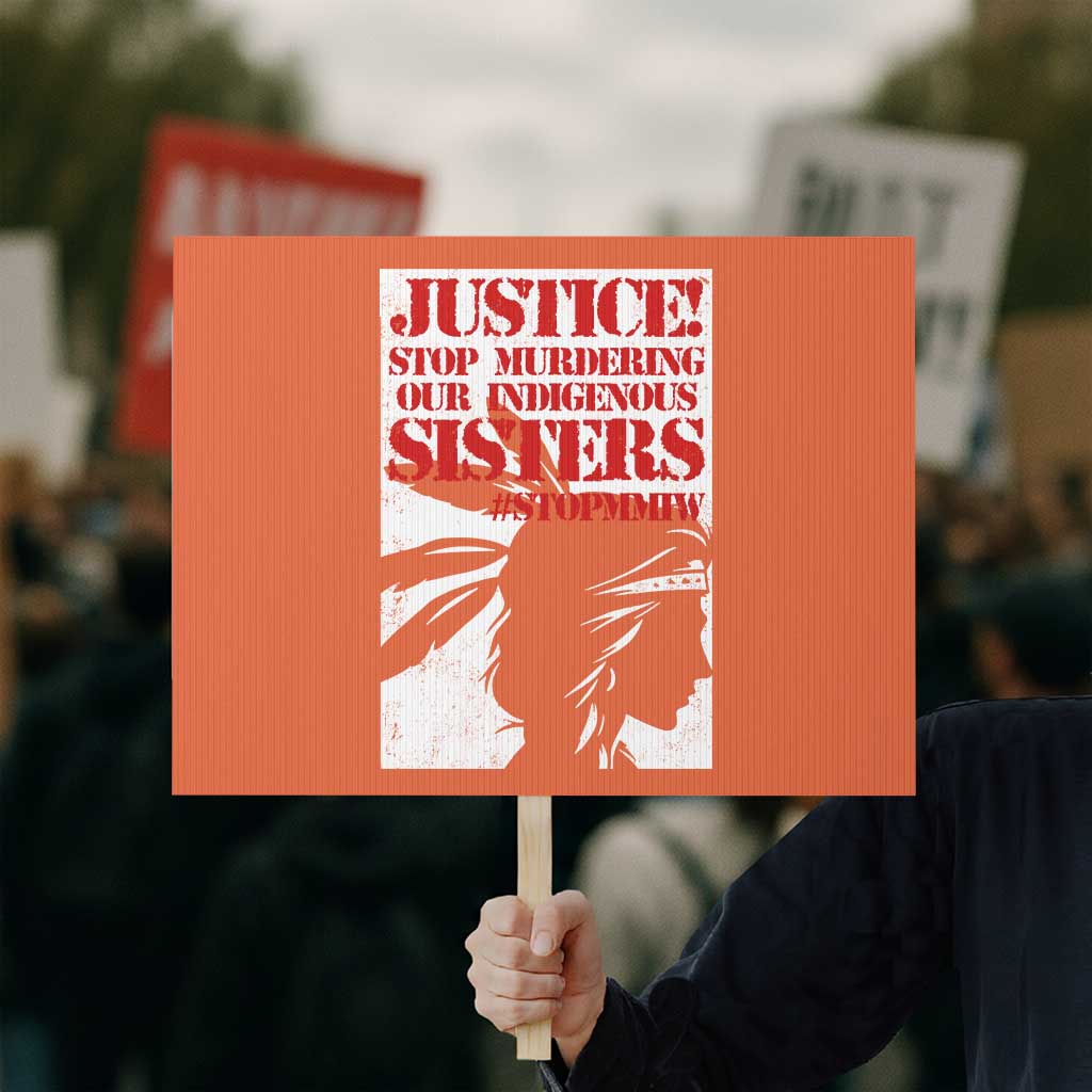 MMIW Awareness Protest Sign Justice Stop Murdering Our Indigenous Sisters