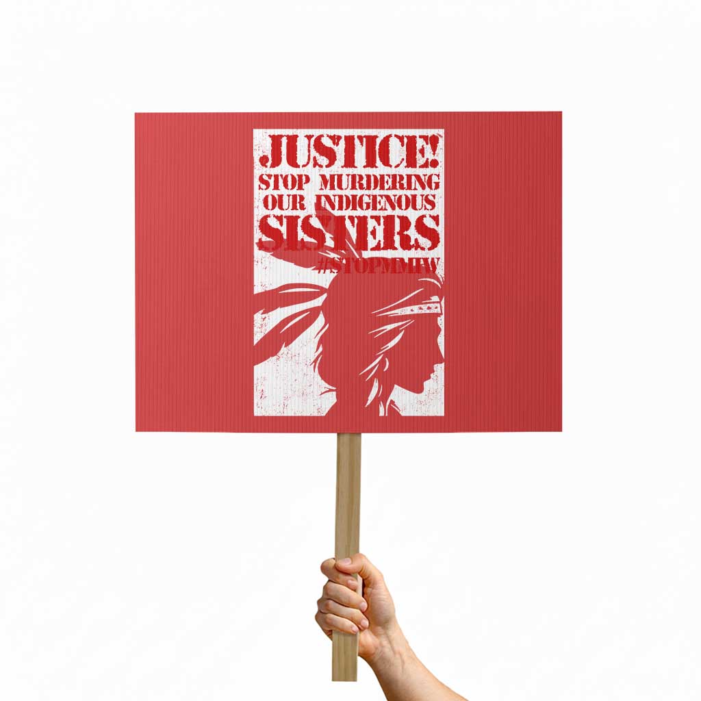 MMIW Awareness Protest Sign Justice Stop Murdering Our Indigenous Sisters