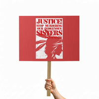 MMIW Awareness Protest Sign Justice Stop Murdering Our Indigenous Sisters