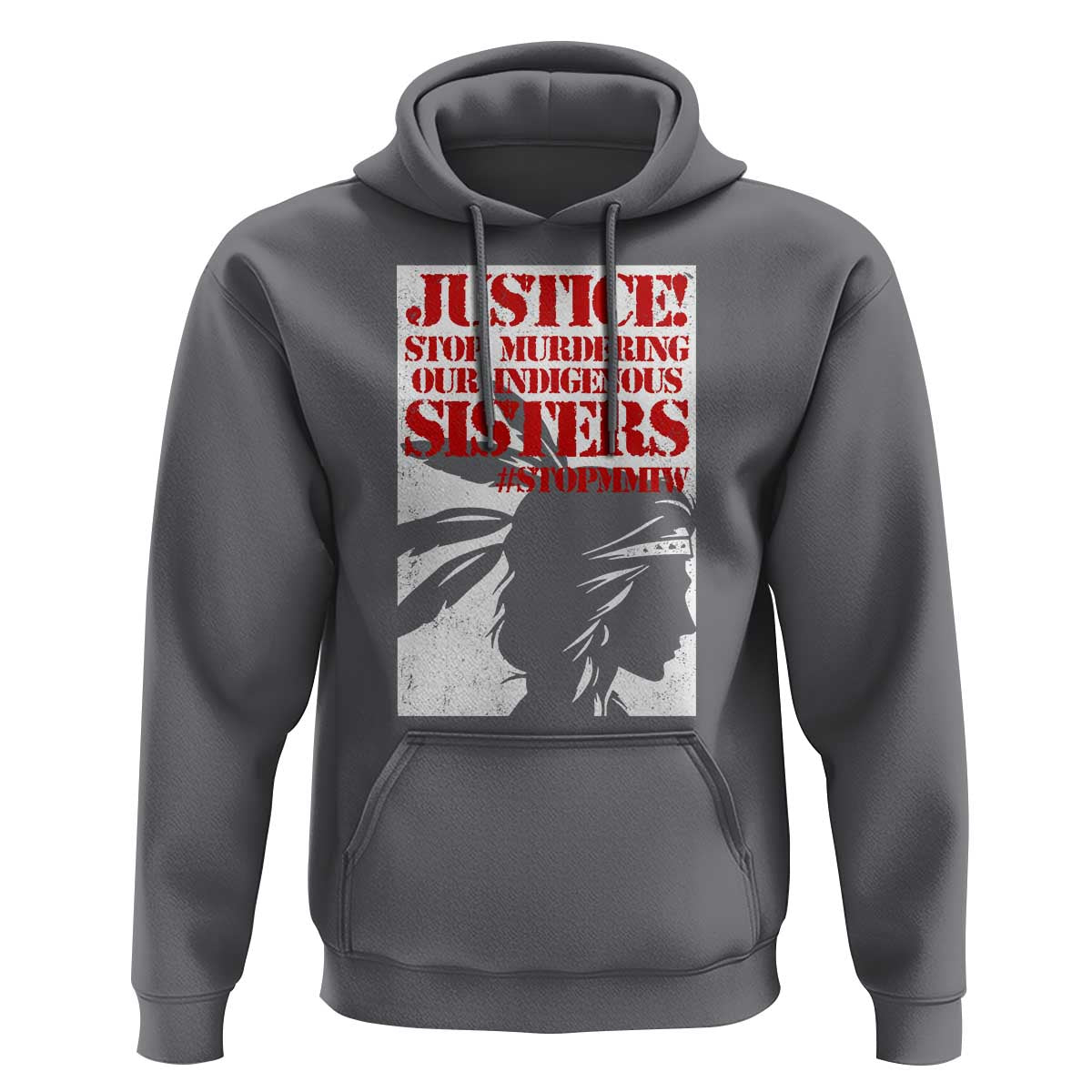 MMIW Awareness Hoodie Justice Stop Murdering Our Indigenous Sisters