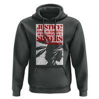 MMIW Awareness Hoodie Justice Stop Murdering Our Indigenous Sisters