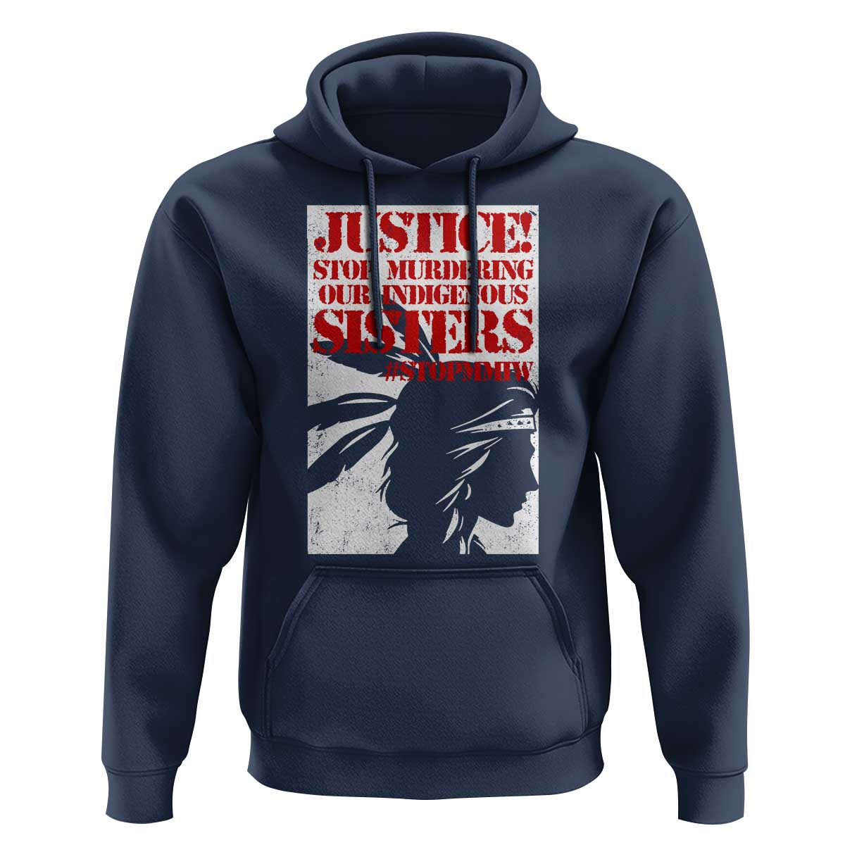 MMIW Awareness Hoodie Justice Stop Murdering Our Indigenous Sisters