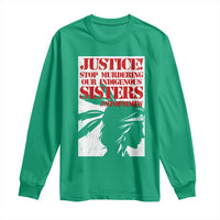 MMIW Awareness Long Sleeve Shirt Justice Stop Murdering Our Indigenous Sisters
